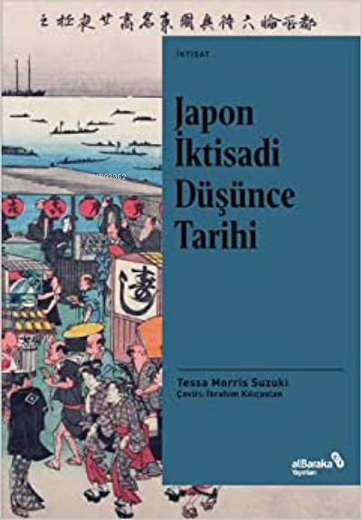 Japon İktisadi Düşünce Tarihi - Tessa Morris Suzuki | Yeni ve İkinci E