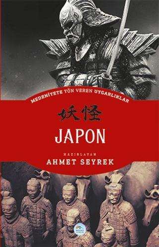 Japon Medeniyete Yön Veren Uygarlıklar - Ahmet Seyrek | Yeni ve İkinci