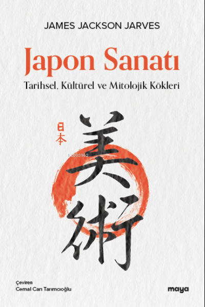 Japon Sanatı;Japon Sanatı Tarihsel, Kültürel ve Mitolojik Kökleri - Ja