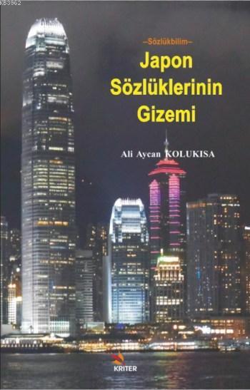 Japon Sözlüklerinin Gizemi - Ali Aycan Kolukısa | Yeni ve İkinci El Uc