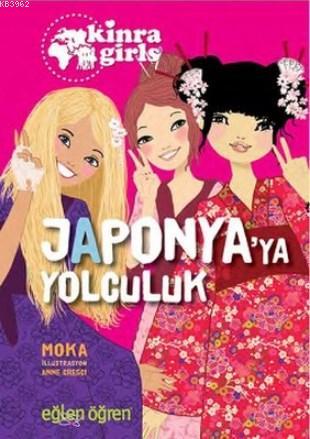 Japonya'ya Yolculuk - Eğlen Öğren Kinra Girls 5 - Moka | Yeni ve İkinc