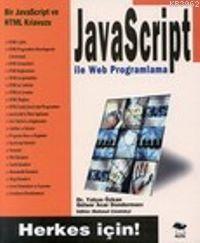 Java Script İle Web Programlama; Herkes İçin! - Yalçın Özkan | Yeni ve