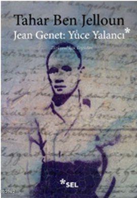 Jean Jenet: Yüce Yalancı - Tahar Ben Jelloun | Yeni ve İkinci El Ucuz 