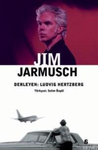 Jim Jarmusch - Ludvıg Hertzberg | Yeni ve İkinci El Ucuz Kitabın Adres