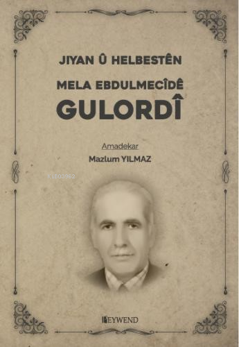 Jiyan U Helbestên Mela Ebdulmecîdê GOLURDÎ - Mazlum Yılmaz | Yeni ve İ