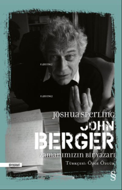 John Berger Zamanımızın Bir Yazarı Ciltli - Joshua Sperling | Yeni ve 