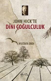 John Hick'te Dini Çoğulculuk - Mustafa Eren | Yeni ve İkinci El Ucuz K