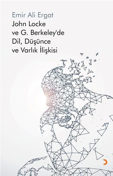 John Locke ve G. Berkeley'de Dil, Düşünce ve Varlık İlişkisi - Emir Al