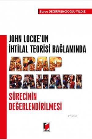 John Locke'un İhtilal Teorisi Bağlamında Arap Baharı Sürecinin Değerle