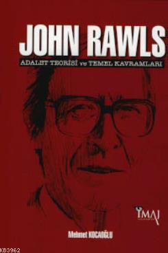 John Rawls: Adalet Teorisi ve Temel Kavramları - Mehmet Kocaoğlu | Yen