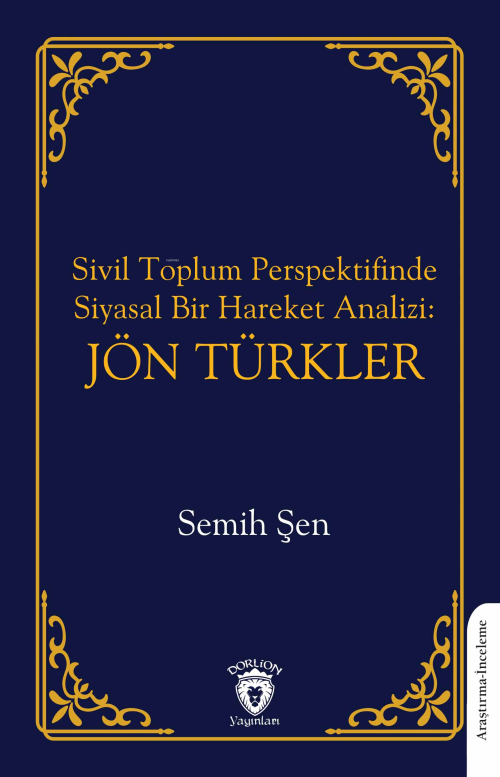 Jön Türkler - Sivil Toplum Perspektifinde Siyasal Bir Hareket Analizi 