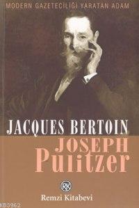 Joseph Pulitzer - Jacques Berton | Yeni ve İkinci El Ucuz Kitabın Adre