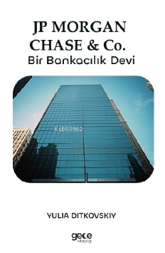 JP Morgan Chase& Co.;Bir Bankacılık Devi - Yulia Ditkovskiy | Yeni ve 