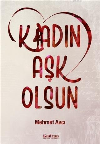 K/adın Aşk Olsun - Mehmet Avcı | Yeni ve İkinci El Ucuz Kitabın Adresi