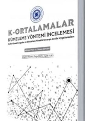 K- Ortalamalar - Küme Yöntemi İncelemesi - Hasan Saygın | Yeni ve İkin