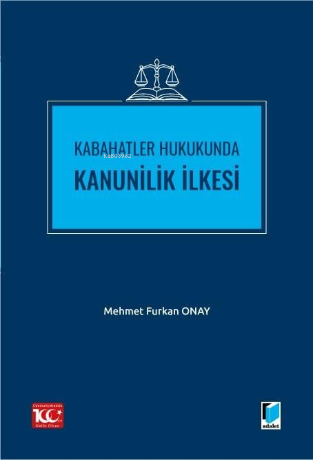 Kabahatler Hukukunda Kanunilik İlkesi - Mehmet Furkan Onay | Yeni ve İ