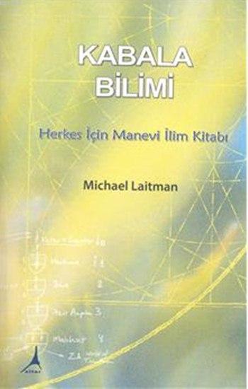 Kabala Bilimi; Herkes İçin Manevi İlim Kitabı - Michael Laitman | Yeni