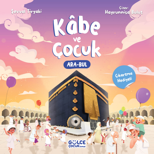 Kâbe ve Çocuk - Şevval Tiryaki | Yeni ve İkinci El Ucuz Kitabın Adresi