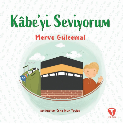 Kâbe’yi Seviyorum - Merve Gülcemal | Yeni ve İkinci El Ucuz Kitabın Ad