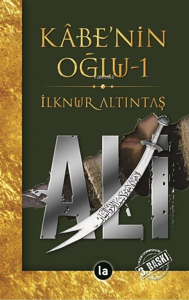 Kabe'nin Oğlu Ali 1 - İlknur Altıntaş | Yeni ve İkinci El Ucuz Kitabın