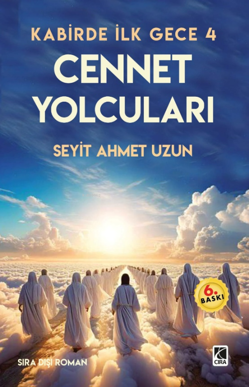 Kabirde İlk Gece 4 ;Cennet Yolcuları - Seyit Ahmet Uzun | Yeni ve İkin