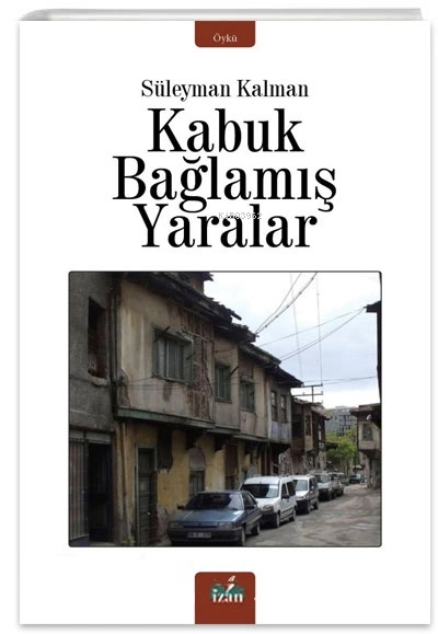 Kabuk Bağlamış Yaralar - Süleyman Kalman | Yeni ve İkinci El Ucuz Kita