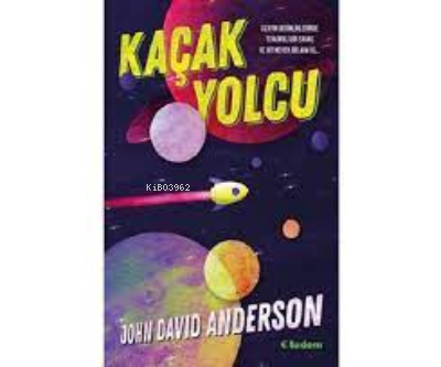 Kaçak Yolcu - John David Anderson | Yeni ve İkinci El Ucuz Kitabın Adr