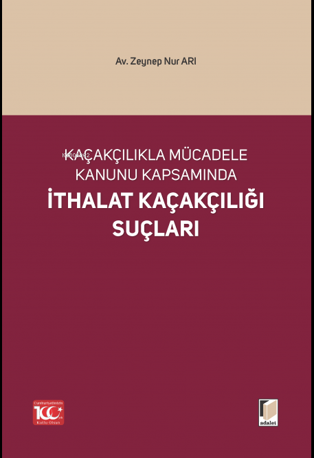 Kaçakçılıkla Mücadele Kanunu Kapsamında İthalat Kaçakçılığı Suçları - 