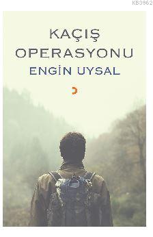 Kaçış Operasyonu - Engin Uysal | Yeni ve İkinci El Ucuz Kitabın Adresi