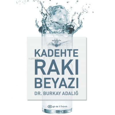 Kadehte Rakı Beyazı - Burkay Adalığ | Yeni ve İkinci El Ucuz Kitabın A