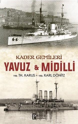 Kader Gemileri Yavuz ve Midilli - YRB. Karl Dönitz | Yeni ve İkinci El