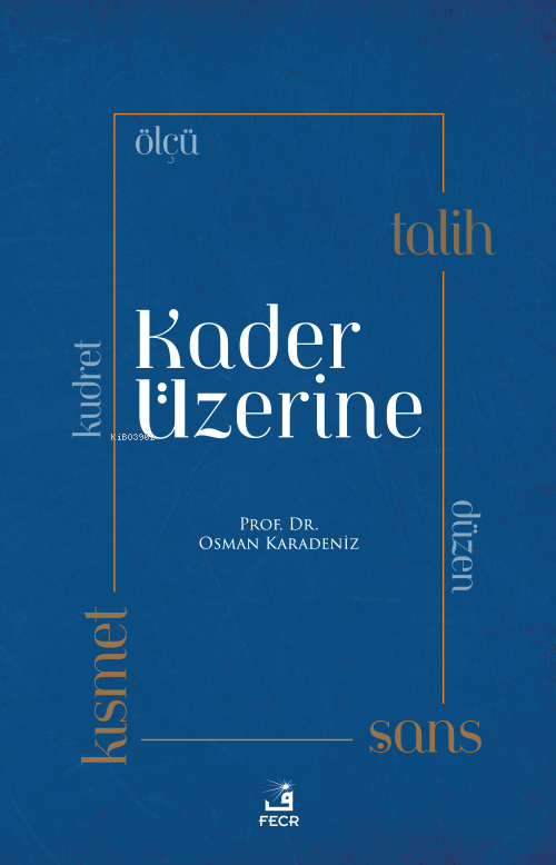 Kader Üzerine - Osman Karadeniz | Yeni ve İkinci El Ucuz Kitabın Adres