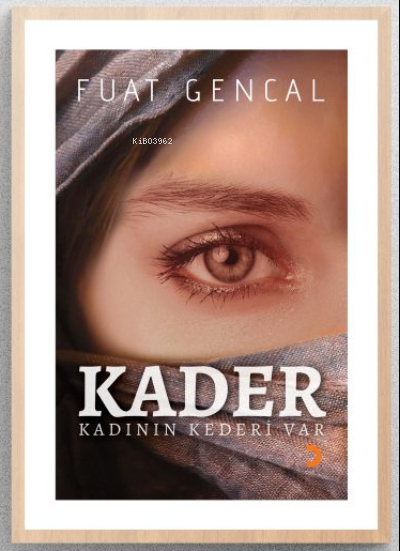 Kader - Fuat Gencal | Yeni ve İkinci El Ucuz Kitabın Adresi