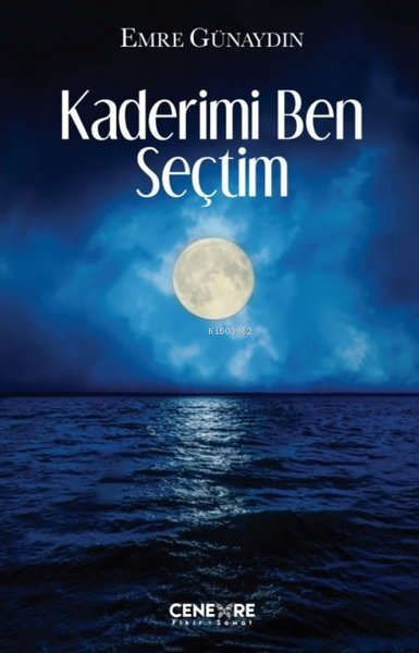 Kaderimi Ben Seçtim - Emre Günaydın | Yeni ve İkinci El Ucuz Kitabın A