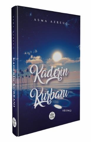 Kaderin Kurbanı - Asma Azreug | Yeni ve İkinci El Ucuz Kitabın Adresi