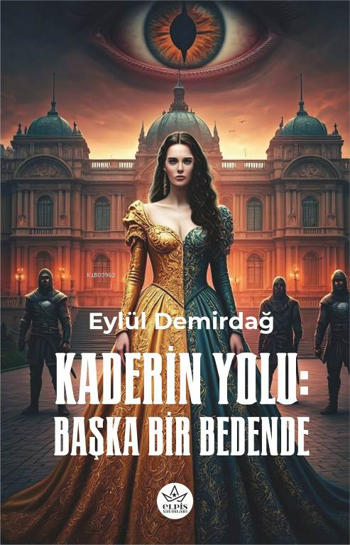 Kaderin Yolu;Başka Bir Bedende - Eylül Demirdağ | Yeni ve İkinci El Uc