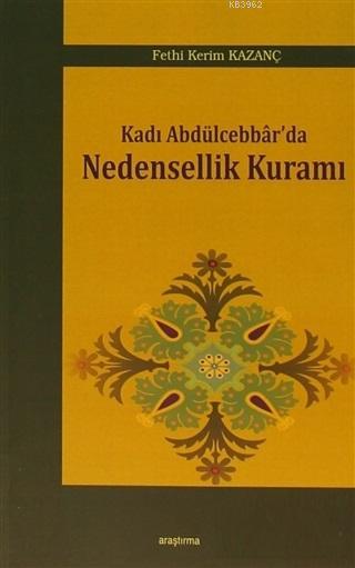 Kadı Abdülcebbar'da Nedensellik Kuramı - Fethi Kerim Kazanç | Yeni ve 