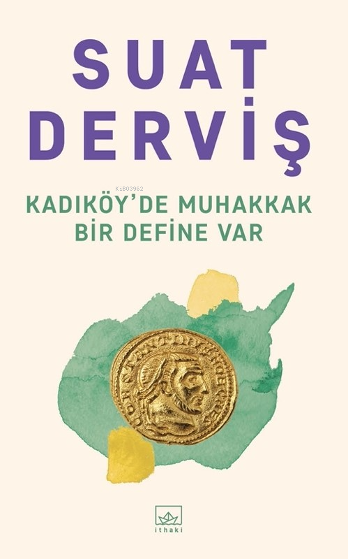 Kadıköy’de Muhakkak Bir Define Var - Suat Derviş | Yeni ve İkinci El U