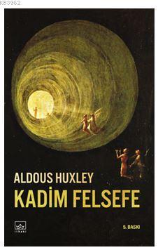 Kadim Felsefe - Aldous Huxley | Yeni ve İkinci El Ucuz Kitabın Adresi