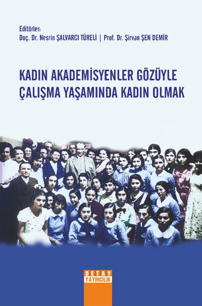 Kadın Akademisyenler Gözüyle Çalışma Yaşamında Kadın Olmak - Şirvan Şe