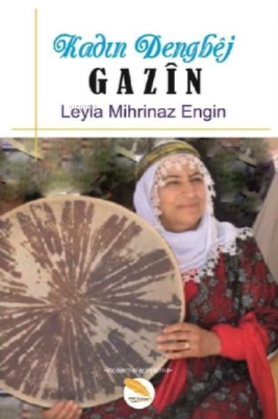 Kadın Dengbej Gazin - Leyla Mihrinaz Engin | Yeni ve İkinci El Ucuz Ki