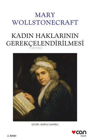 Kadın Haklarının Gerekçelendirilmesi - Mary Wollstonecraft | Yeni ve İ