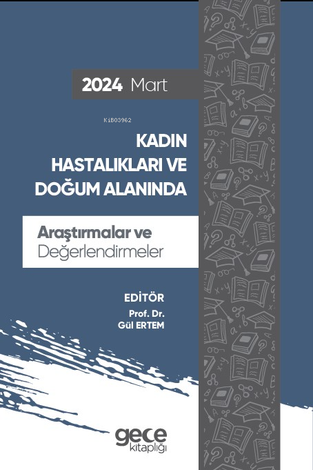 Kadın Hastalıkları ve Doğum Alanında Araştırmalar ve Değerlendirmeler 