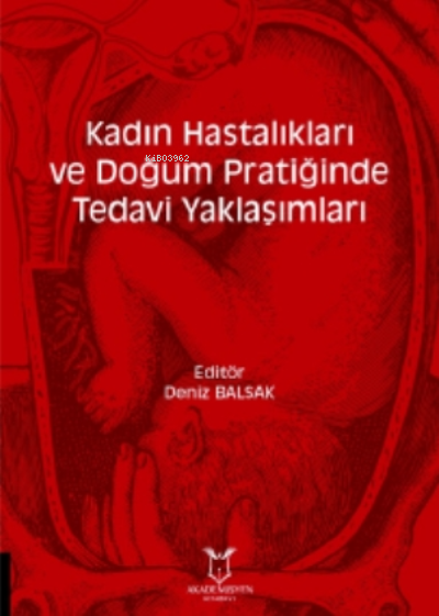 Kadın Hastalıkları Ve Doğum Pratiğinde Tedavi Yaklaşımları - Deniz Bal