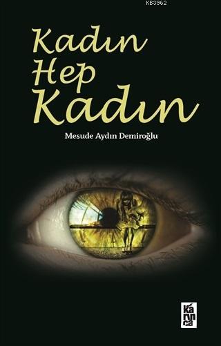 Kadın Hep Kadın - Mesuda Aydın Demiroğlu | Yeni ve İkinci El Ucuz Kita