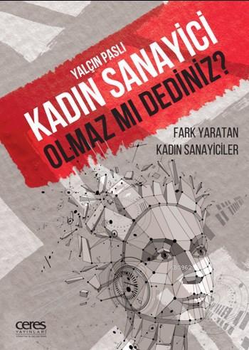 Kadın Sanayici Olmaz mı Dediniz? - Yalçın Paslı | Yeni ve İkinci El Uc