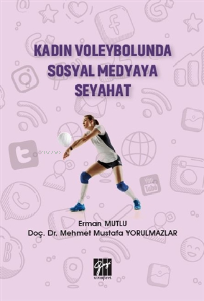 Kadın Voleybolunda Sosyal Medyaya Seyahat - Erman Mutlu | Yeni ve İkin