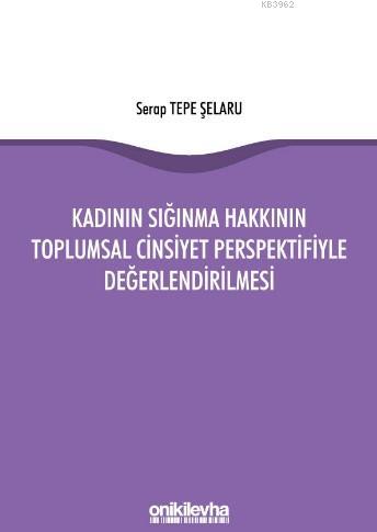 Kadının Sığınma Hakkının Toplumsal Cinsiyet Perspektifiyle Değerlendir