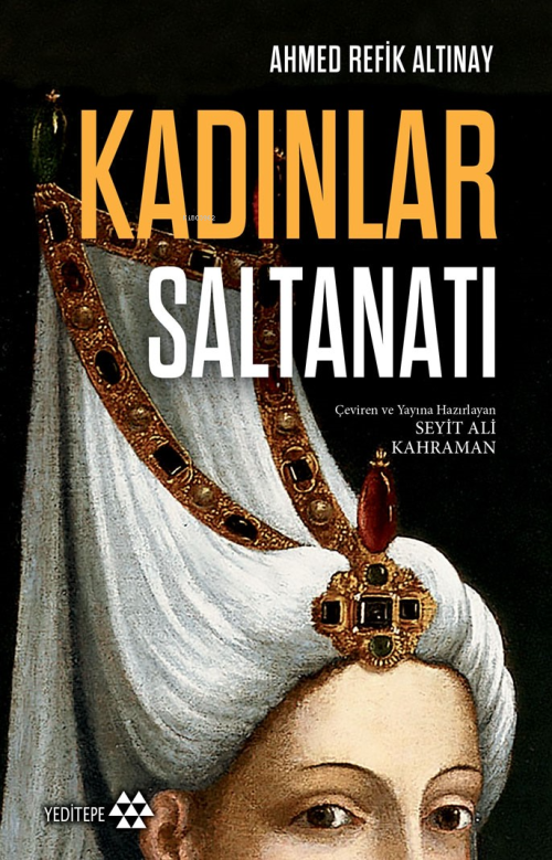 Kadınlar Saltanatı - Ahmed Refik Altınay | Yeni ve İkinci El Ucuz Kita