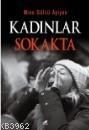 Kadınlar Sokakta - Mine Gülcü Aşiyan | Yeni ve İkinci El Ucuz Kitabın 